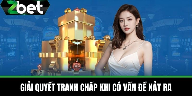 Điều Khoản Và Điều Kiện 3 Giải quyết Tranh chấp khi có vấn đề xảy ra