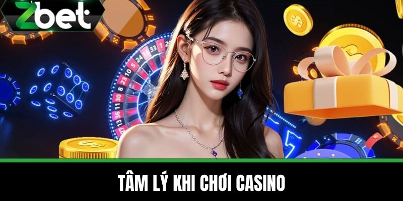 Mẹo Casino Trực Tuyến Từ Các Cược Thủ Kinh Nghiệm Từ ZBET 3 Tâm Lý khi Chơi Casino