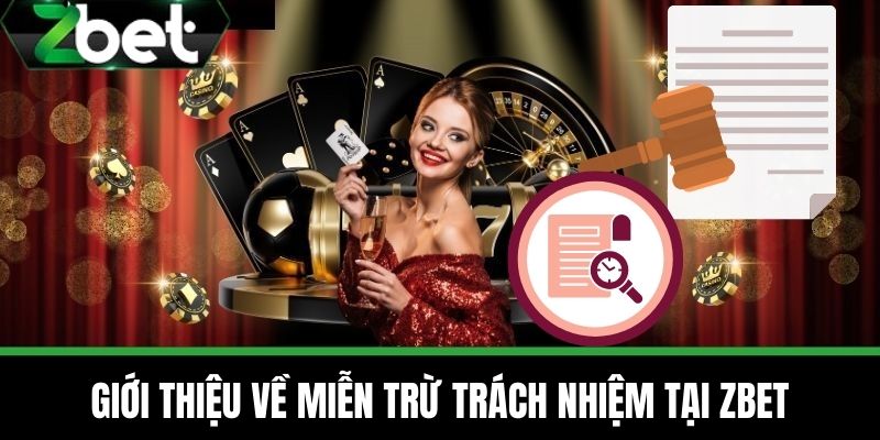 Giới thiệu về miễn trừ trách nhiệm tại Zbet