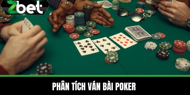 Poker ZBET - Game Cá Cược Dễ Chơi Hàng Đầu Tại Nhà Cái ZBET 4 Phân Tích Ván Bài Poker