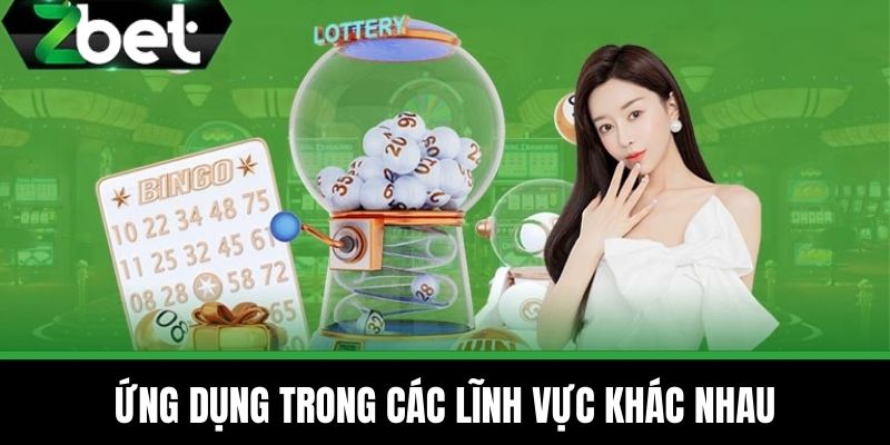 Quay Số 25s - Phương Pháp Chơi Hiệu Quả Nhất Tại ZBET 4 Ứng dụng trong các Lĩnh vực khác nhau