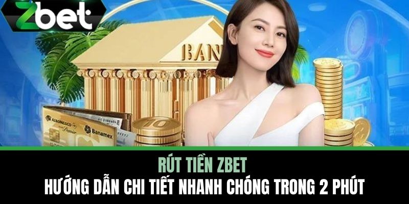 rút tiền ZBET