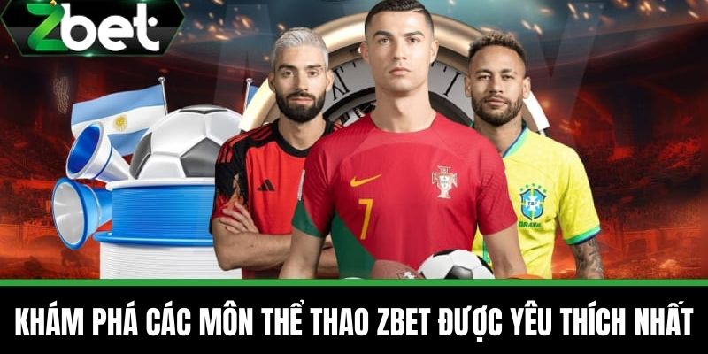 Thể Thao 2 Khám phá các môn thể thao ZBET được yêu thích nhất